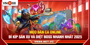 Mẹo Bắn Cá Online – Bí Kíp Săn Xu Và Diệt Boss Nhanh Nhất 2025