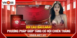 Soi Cầu Baccarat – Phương Pháp Giúp Tăng Cơ Hội Chiến Thắng