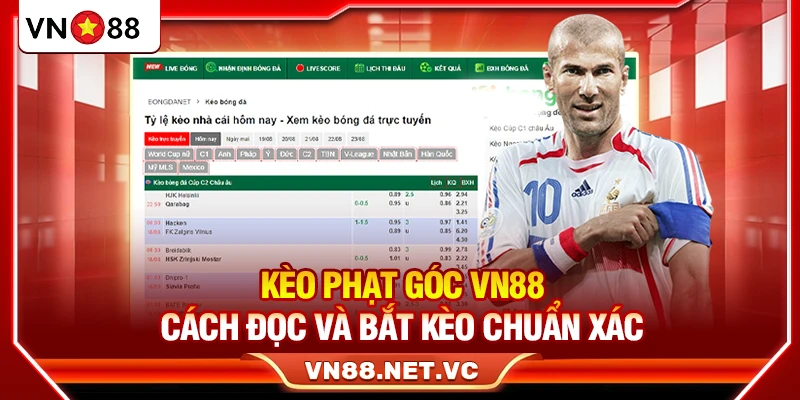 Kèo Phạt Góc VN88 – Cách Đọc Và Bắt Kèo Chuẩn Xác