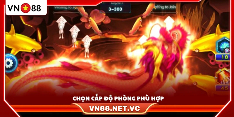 Lựa chọn phòng chơi bắn cá ngũ long đúng với khả năng 