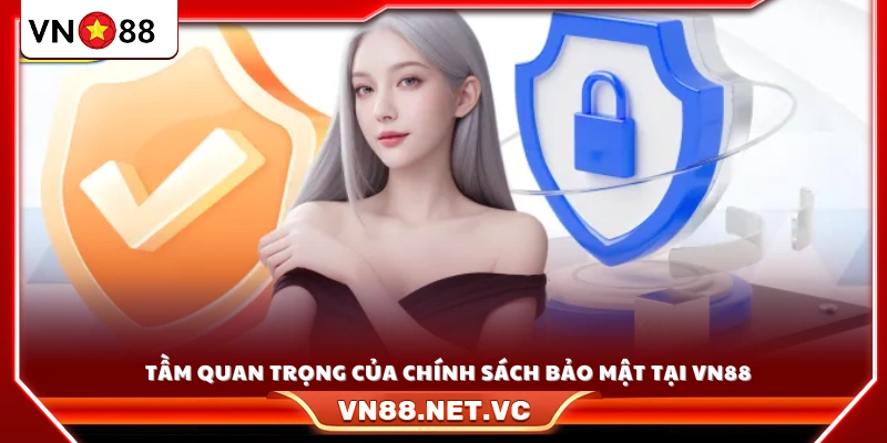 Vai trò then chốt của chính sách bảo mật VN88