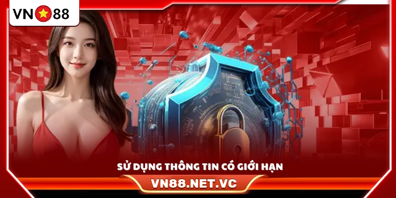 Giới hạn quyền truy cập và sử dụng thông tin người dùng