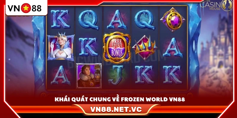 Giới thiệu về tựa game slot Frozen World VN88