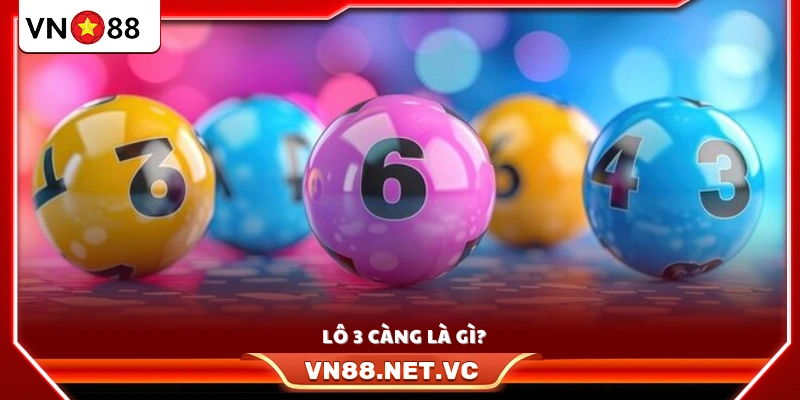 Khái niệm cơ bản về lô 3 càng