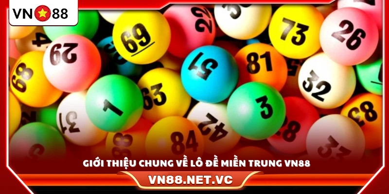Tổng quan về hình thức chơi lô đề miền Trung VN88