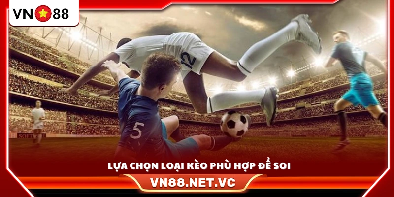 Chọn dạng kèo muốn phân tích