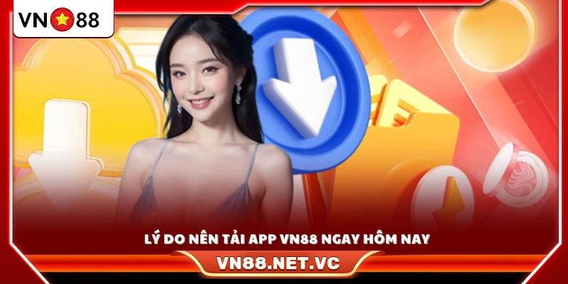 Những lợi ích nổi bật khi tải và sử dụng ứng dụng VN8