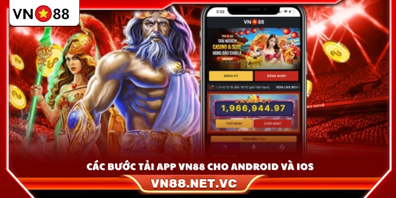Chi tiết cách tải app VN88 trên Android và iOS